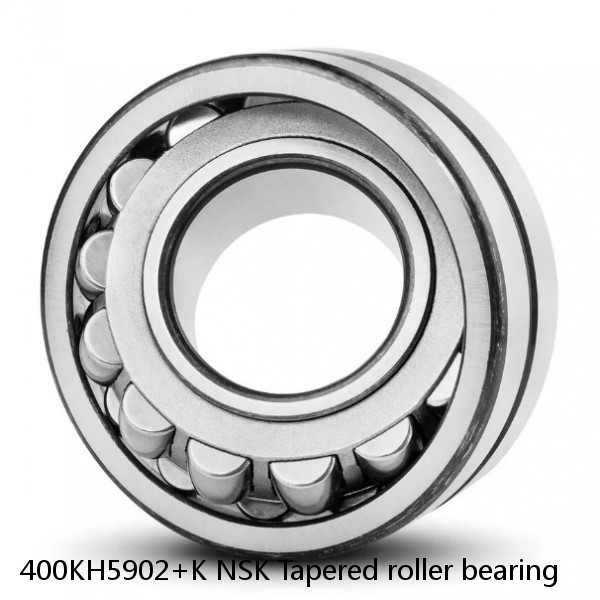 400KH5902+K NSK Tapered roller bearing