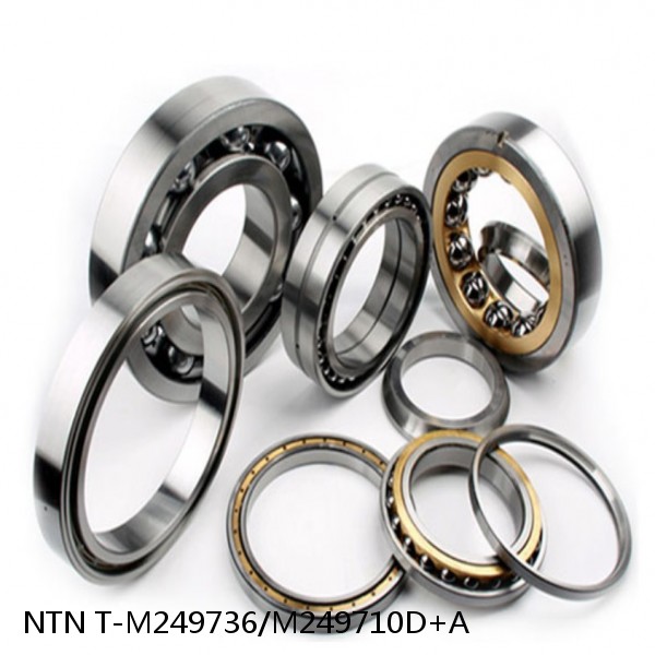 T-M249736/M249710D+A NTN Cylindrical Roller Bearing