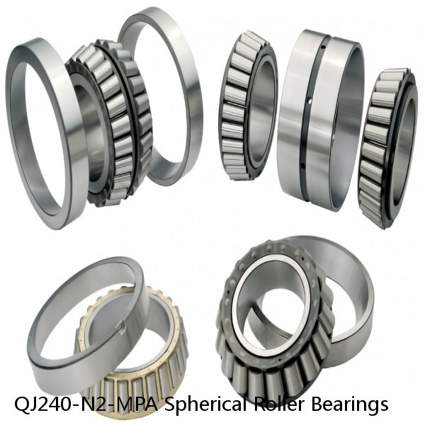 QJ240-N2-MPA Spherical Roller Bearings