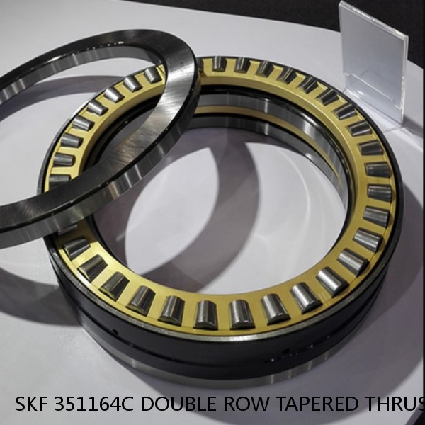 SKF 351164C DOUBLE ROW TAPERED THRUST ROLLER BEARINGS