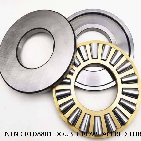 NTN CRTD8801 DOUBLE ROW TAPERED THRUST ROLLER BEARINGS