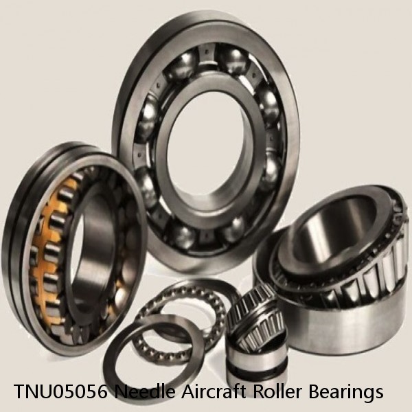 TNU05056 Needle Aircraft Roller Bearings