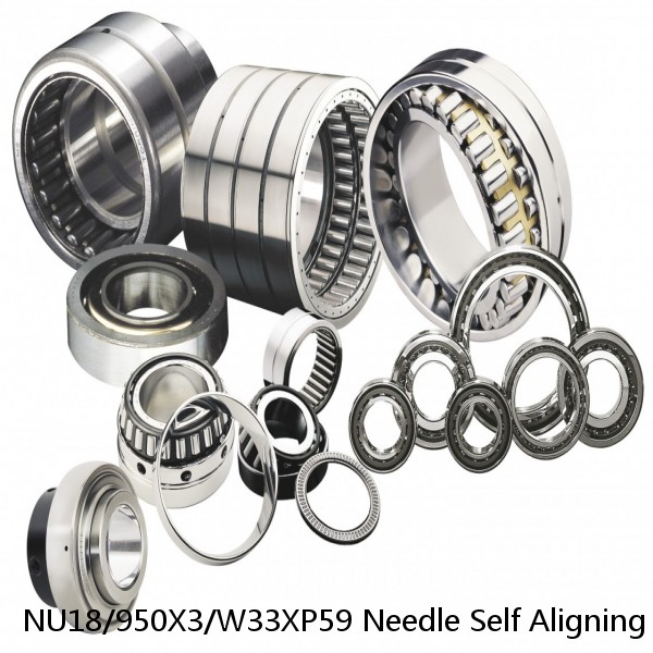 NU18/950X3/W33XP59 Needle Self Aligning Roller Bearings