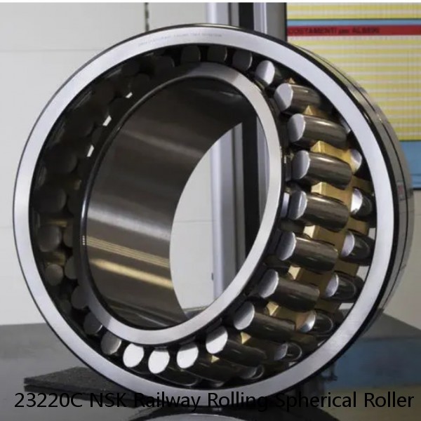 23220C NSK Railway Rolling Spherical Roller Bearings